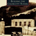 Cover of the Building The Caldecott Tunnel book